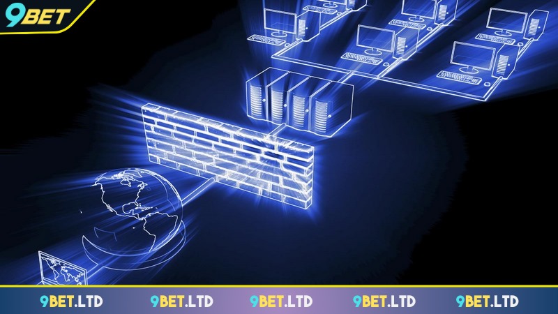 Chính Sách Bảo Mật 9bet - Củng Cố Niềm Tin Cho Mọi Hội Viên Hệ thống tường lửa bảo vệ mọi tấn công nguy hiểm